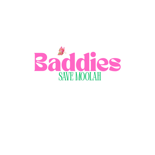 Baddies Save Moolah